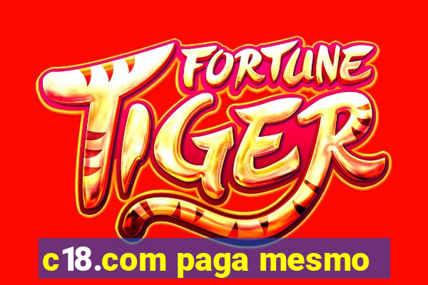 c18.com paga mesmo